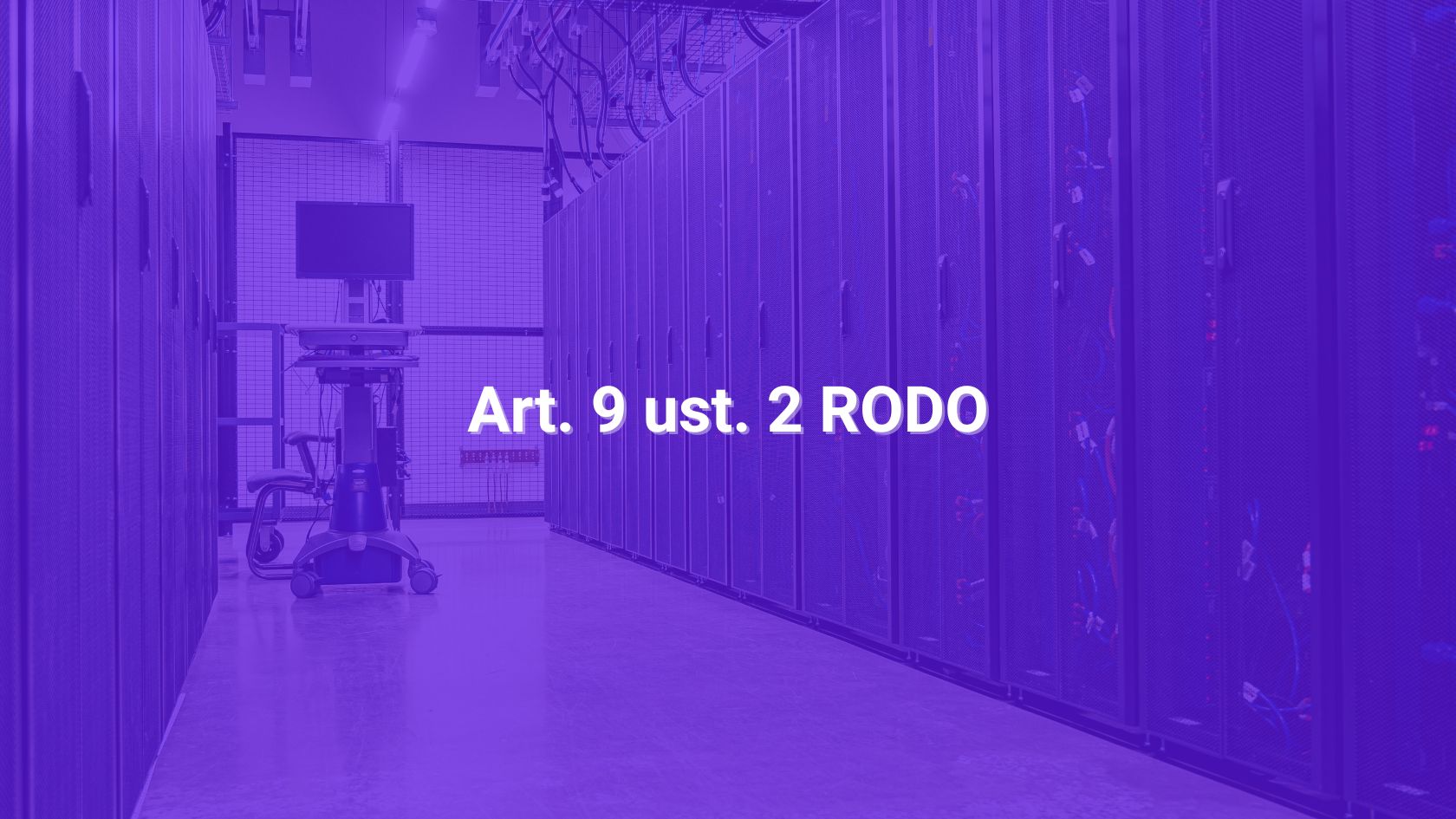 Art. 9 ust. 2 RODO - kiedy legalnie można przetwarzać dane szczególnych kategorii?